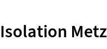 Isolation Metz
